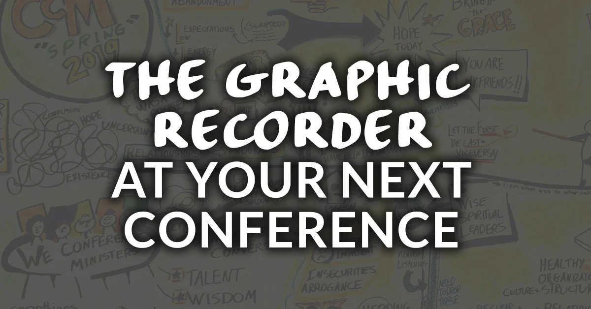 13 Ways to Use a Graphic Recorder at your Conference or Trade Show